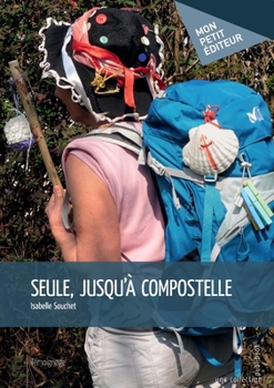 Paperback Seule, jusqu'à Compostelle [French] Book