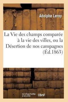 Paperback La Vie Des Champs Comparée À La Vie Des Villes [French] Book