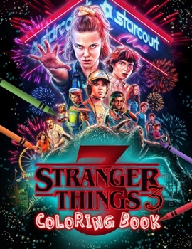 Paperback Stranger Things 3 Coloring Book: Stranger Things Coloring Book Jumbo Coloring Book For All Fans Book