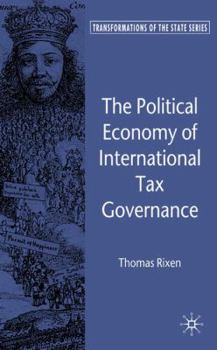 Hardcover The Political Economy of International Tax Governance Book