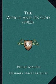 Paperback The World And Its God (1905) Book