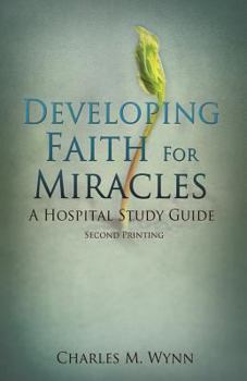 Paperback Developing Faith For Miracles Book