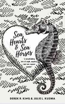 Paperback Sea Hearts and Sea Horses: A Breathtaking Mix of Myth, Mystery, and Sea-woven Wonder Book