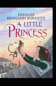 Paperback A Little Princess by Frances Hodgson Burnett: illustrated edition Book