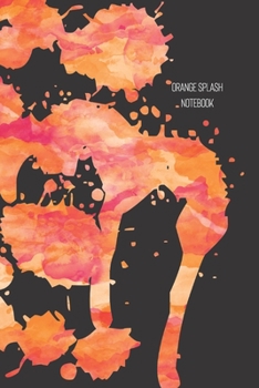 orange splash notebook: small lined Watercolor Splash Notebook / Travel Journal to write in (6'' x 9'') 120 pages