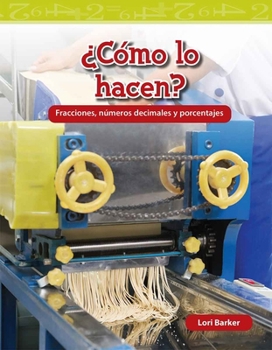 Paperback ¿Cómo Lo Hacen?: Fracciones, Números Decimales Y Porcentajes [Spanish] Book