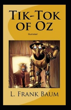 Tik-Tok of Oz Illustrated