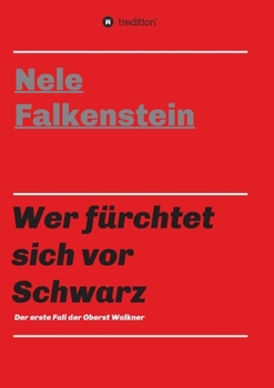 Paperback Wer fürchtet sich vor Schwarz: Der erste Fall der Oberst Walkner [German] Book