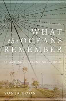 Paperback What the Oceans Remember: Searching for Belonging and Home Book