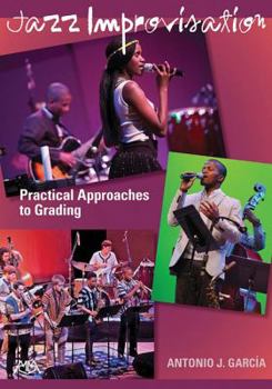 Paperback Jazz Improvisation: Practical Approaches to Grading Book