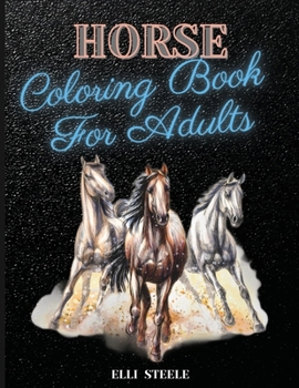 Paperback Horse Coloring Book For Adults: Amazing Coloring Book for Adults Relaxing Book
