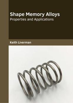 Hardcover Shape Memory Alloys: Properties and Applications Book