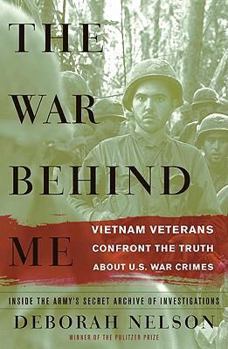 Hardcover The War Behind Me: Vietnam Veterans Confront the Truth about U.S. War Crimes Book