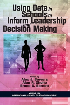 Hardcover Using Data in Schools to Inform Leadership and Decision Making Book