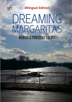 Paperback DREAMING MARGARITAS (Bilingual Edition): Italian and English Edition Book