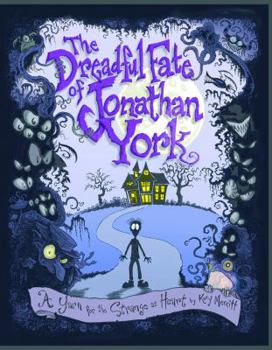 Paperback The Dreadful Fate of Jonathan York: A Yarn for the Strange at Heart Book