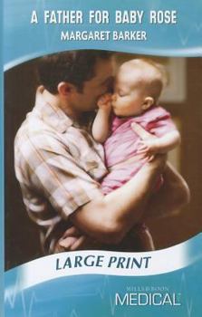 Hardcover A Father for Baby Rose [Large Print] Book