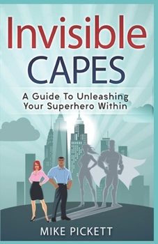 Paperback Invisible Capes: A Guide To Unleashing Your Superhero Within Book