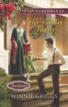 Her Holiday Family - Book #5 of the Texas Grooms