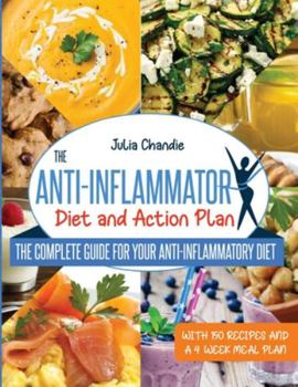 Paperback The Anti-Inflammatory Diet and Action Plan: The Complete Guide for Your Anti-Inflammatory Diet with 150 Recipes and a 4-Week Meal Plan Book