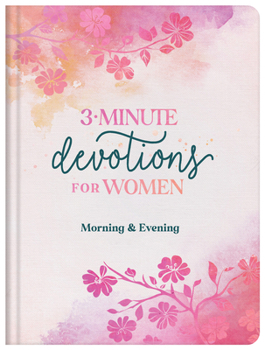 Hardcover 3-Minute Devotions for Women Morning and Evening Book