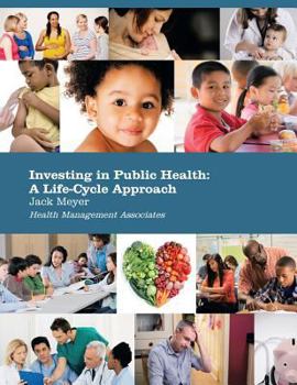 Paperback Investing in Public Health: A Life-Cycle Approach Book