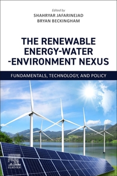Paperback The Renewable Energy-Water-Environment Nexus: Fundamentals, Technology, and Policy Book