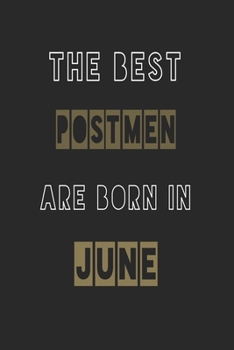 Paperback The Best postmen are born in June journal: 6*9 Lined Diary Notebook, Journal or Planner and Gift with 120 pages Book