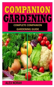 Paperback Companion Gardening: Complete Companion Gardening Guide Book
