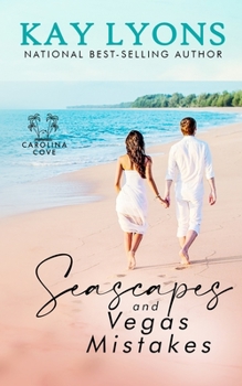 Seascapes and Vegas Mistakes - Book #1 of the Carolina Cove
