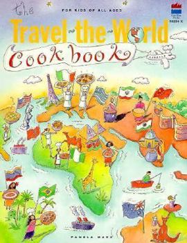 Paperback Travel-The-World Cookbook: For Kids of All Ages Book