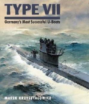 Hardcover Type VII: Germany's Most Successful U-Boats Book