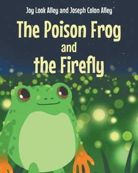 Paperback The Poison Frog and the Firefly Book