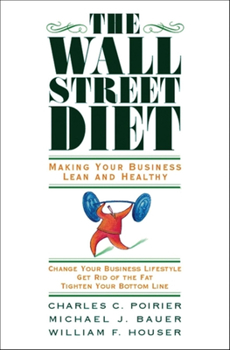 Hardcover The Wall Street Diet: Making Your Business Lean and Healthy Book