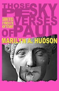 Paperback Those Pesky Verses of Paul: Women and the Bible Book