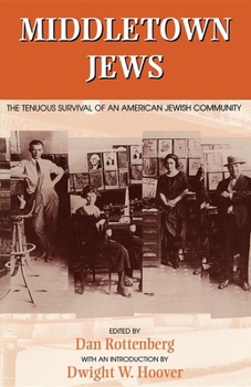 Paperback Middletown Jews: The Tenuous Survival of an American Jewish Community Book