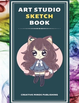Art Studio Sketch Book: Explore Your Inner Creativity (Personalized Artist Sketchbook for kids/Sketching Pad/Sketchbook Journal, Drawing and Creative ... to Draw) (8.5 x 11 Large Size ,120 Pages )