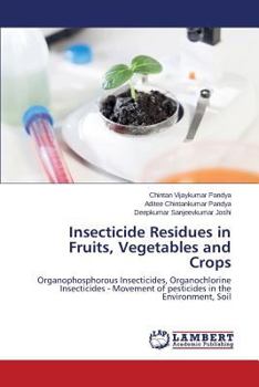 Paperback Insecticide Residues in Fruits, Vegetables and Crops Book