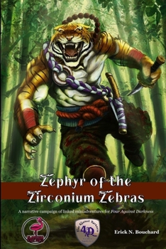 Zephyr of the Zirconium Zebras: A narrative campaign of linked miniadventures for Four Against Darkness