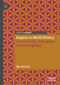 Hardcover Empires in World History: Commonality, Divergence and Contingency Book