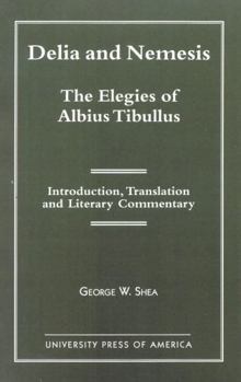 Paperback Delia and Nemesis - The Elegies of Albius Tibullus: Introduction, Translation and Literary Commentary Book