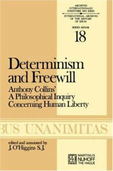 Paperback Determinism and Freewill: Anthony Collins' a Philosophical Inquiry Concerning Human Liberty Book