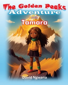 Paperback Golden Peaks Adventure: With Tamara Book
