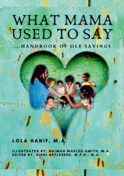 Paperback What Mama Used to Say: ...Handbook of Ole Sayings Book