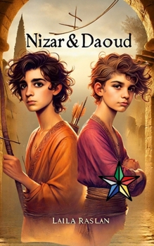 Paperback Nizar and Daoud: A timeless story of loyalty, truth and sacrifice Book