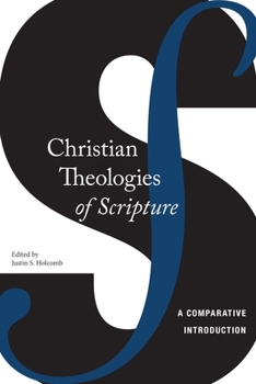 Hardcover Christian Theologies of Scripture: A Comparative Introduction Book