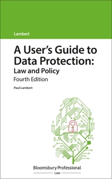 Paperback A User's Guide to Data Protection: Law and Policy Book