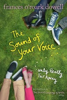 The Sound of Your Voice, Only Really Far Away (Sec - Book #3 of the Secret Language of Girls
