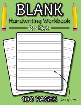 Paperback Blank Handwriting Workbook for Kids: 100 Pages of Blank Practice Paper! (Dotted Line Paper) Book