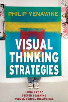 Paperback Visual Thinking Strategies: Using Art to Deepen Learning Across School Disciplines Book